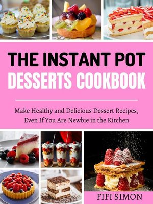 cover image of The Instant Pot Desserts Cookbook